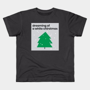 Dreaming of a White Christmas Kids T-Shirt